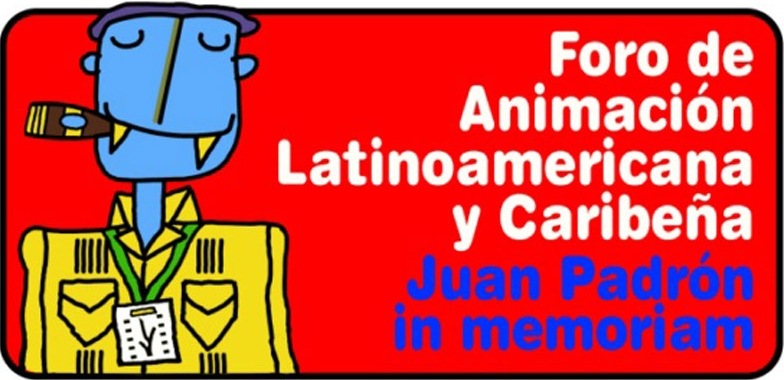 Segundo Foro de Animación Latinoamericana y Caribeña “Juan Padrón in memoriam”. 