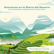 Aventuras en la Sierra del Rosario: Excursionistas, exploradores y detectives