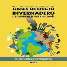  Gases de efecto invernadero. El medioambiente, mi finca y mi economía