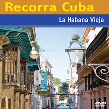Recorra Cuba. La Habana Vieja